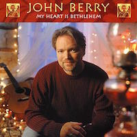 John Berry - My Heart is Bethlehem